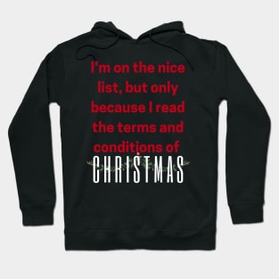 I'm on the nice list, but only because I read the terms and conditions of Christmas Hoodie